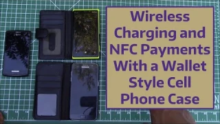 Wireless Charging and NFC Payments With a Wallet Style Cell Phone Case