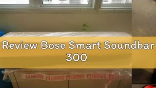 Review Bose Smart Soundbar 300