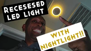 Recessed LED Light with Nightlight built in!!