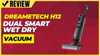 Dreametech H12 Dual Smart Wet Dry Vacuum Review