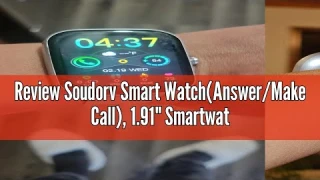 Review Soudorv Smart Watch(Answer/Make Call), 1.91" Smartwatch for Men Women, NEW Fitness Watch with