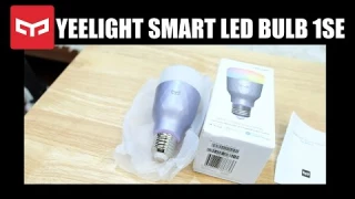 Unboxing Xiaomi Yeelight Smart Bulb 1SE Full Details  Use and  Install | Compare Other Xiaomi Lights