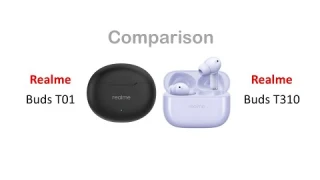 Realme Buds T01 vs Realme Buds T310 Comparison