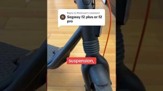 “Segway F2 Plus or F2 Pro?!” 🤔🛴 #segway #ninebot