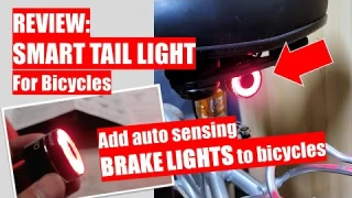 REVIEW: Smart Tail Light for Bicycles - Add auto sensing BRAKE LIGHTS to bicycles!