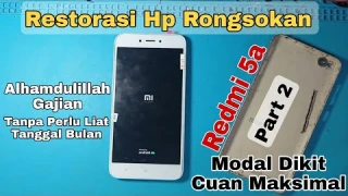 Restorasi Hp Rongsokan Redmi 5a Mati Total Part 2 | Pasang Touchscreen Dengan Lem Oca #markasjadoel