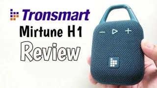 Tronsmart Mirtune H1 portable speaker REVIEW
