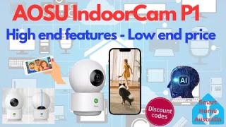 AOSU INDOORCAM P1 - High end features at an affordable price