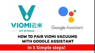 Viomi V3 SE S9 × Google Assistant:  Demonstration & Installation (V2 pro under development)