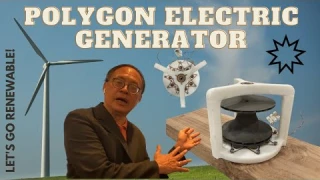 Polygon Electric Generator - Let's Go Renewable! | AWESOME Invention