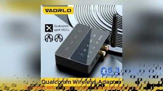 Top BEST VAORLO Qualcomm Bluetooth 5.3 Receiver Transmitter aptX HD/LL Low Late