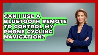 Can I Use A Bluetooth Remote To Control My Phone Cycling Navigation? - The Cycling Junkies