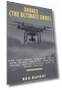 Ultimate Guide to Drones — Drones, CreateSpace Independent Publishing Platform