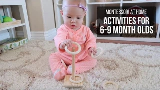 MONTESSORI AT HOME: Activities for Babies 6-9 Months