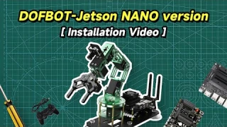 Yahboom Jetson NANO DOFBOT Installation video