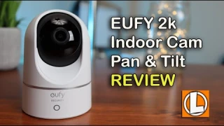 Eufy Indoor Camera 2K Pan & Tilt Review - Unboxing, Features, Setup, Settings, Video & Audio Quality