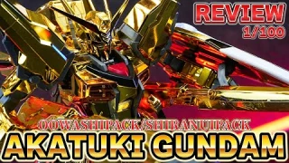 1/100 AKATSUKIGUNDAM OOWASHIPACK/SHIRANUIPACK Review！（BANDAI /Gunpla）