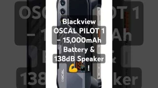 Blackview OSCAL PILOT 1  – 15,000mAh Battery & 138dB Speaker 💪📱!