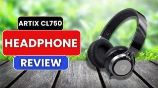 Artix CL750 Review - Best Computer Headphones