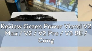 Review Green Power Viomi V2 Max / V2 / V2 Pro / V3 SE / Conga 3490 3690 Spare Parts Of Main Brush,