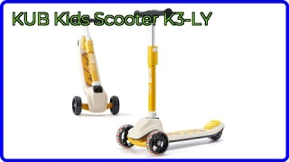 REVIEW (2025): KUB Kids Scooter K3-LY. ESSENTIAL details.
